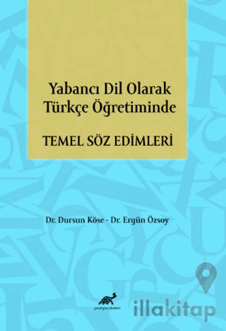 Yabancı Dil Olarak Türkçe Öğretiminde Temel Söz Edimleri