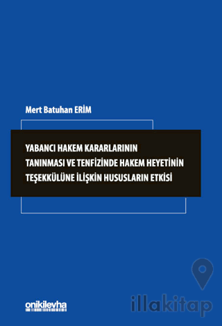 Yabancı Hakem Kararlarının Tanınması ve Tenfizinde Hakem Heyetinin Teşekkülüne İlişkin Hususların Etkisi