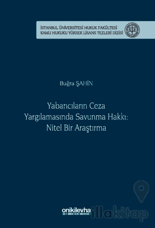 Yabancıların Ceza Yargılamasında Savunma Hakkı: Nitel Bir Araştırma