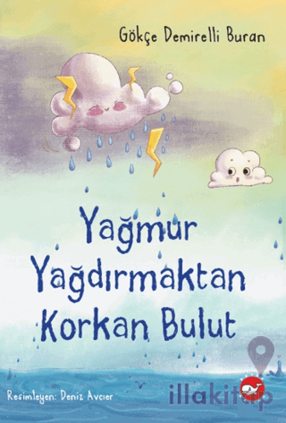 Yağmur Yağdırmaktan Korkan Bulut