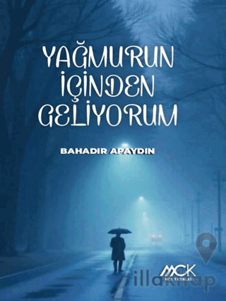 Yağmurun İçinden Geliyorum