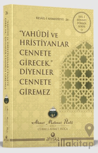 Yahudi ve Hristiyanlar Cennete Girecek Diyenler Cennete Giremez