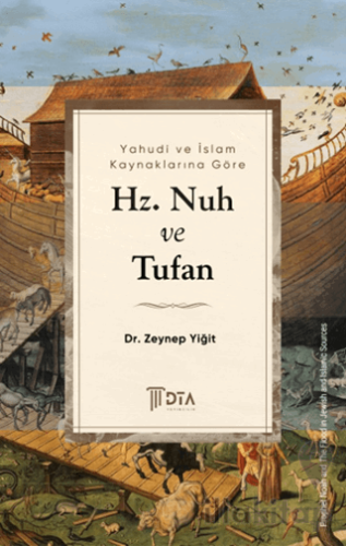 Yahudi ve İslam Kaynaklarına Göre Hz. Nuh ve Tufan