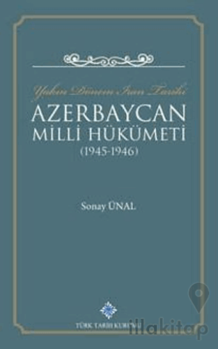 Yakın Dönem İran Tarihi Azerbaycan Milli Hükümeti 1945-1946