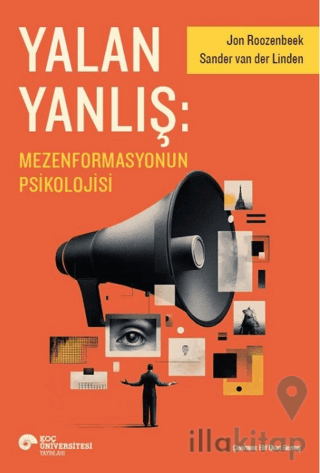 Yalan Yanlış: Mezenformasyonun Psikolojisi