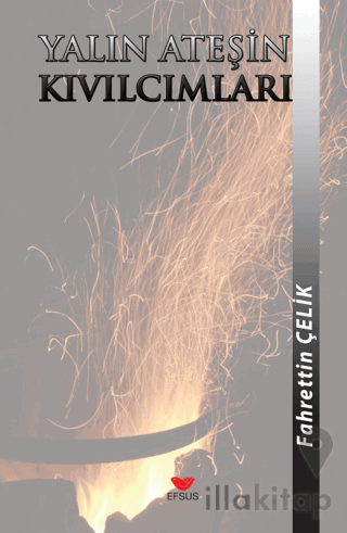 Yalın Ateşin Kıvılcımları
