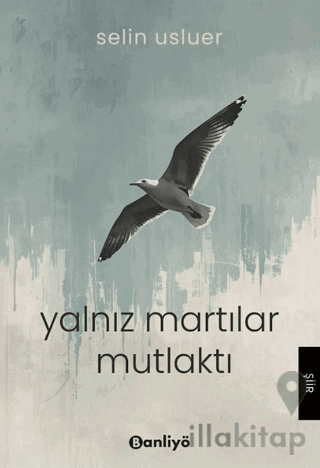 Yalnız Martılar Mutlaktı