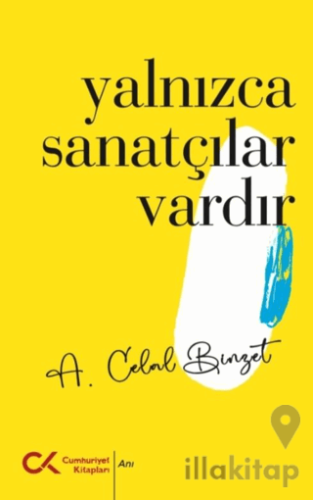 Yalnızca Sanatçılar Vardır