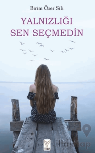 Yalnızlığı Sen Seçmedin