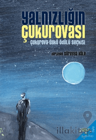 Yalnızlığın Çukurovası