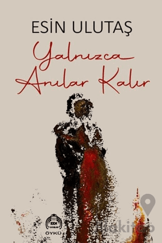 Yanlızca Anılar Kalır