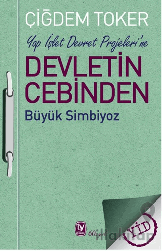 Yap İşlet Devret Projeleri’ne Devletin Cebinden Büyük Simbiyoz