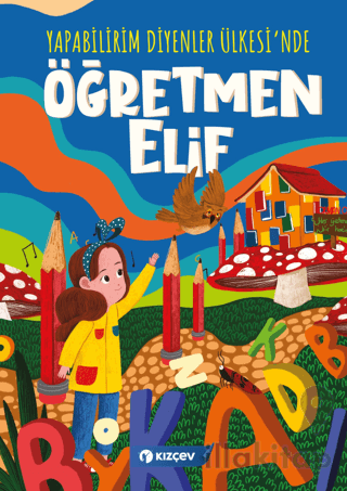 Yapabilirim Diyenler Ülkesi'nde Öğretmen Elif
