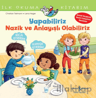 Yapabiliriz, Nazik ve Anlayışlı Olabiliriz İlk Okuma Kitabım