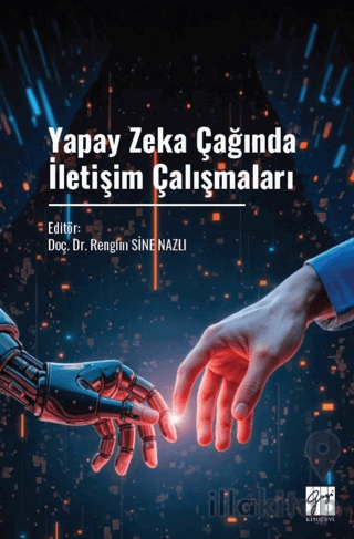Yapay Zeka Çağında İletişim Çalışmaları