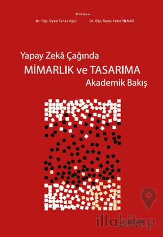Yapay Zekâ Çağında Mimarlık ve Tasarıma Akademik Bakış