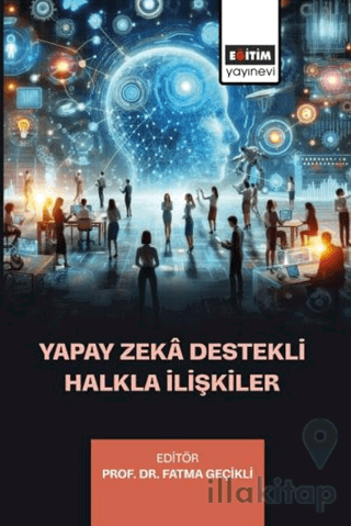 Yapay Zeka Destekli Halkla İlişkiler