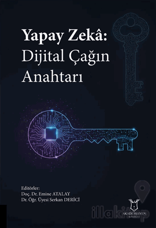Yapay Zeka: Dijital Çağın Anahtarı