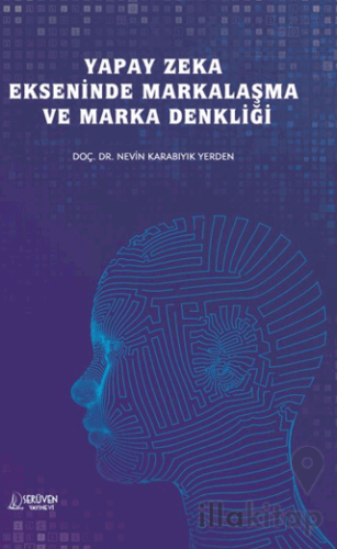 Yapay Zeka Ekseninde Markalaşma ve Marka Denkliği