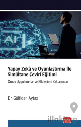 Yapay Zeka ve Oyunlaştırma İle Simultane Çeviri Eğitimi