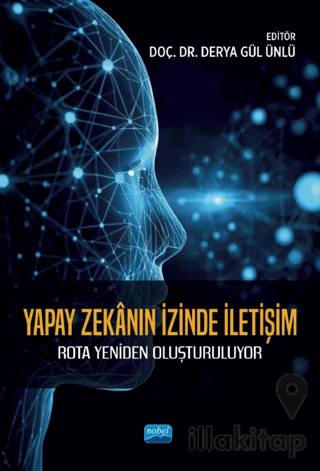 Yapay Zekanın İzinde İletişim - Rota Yeniden Oluşturuluyor