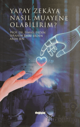 Yapay Zekaya Nasıl Muayene Olabilirim?