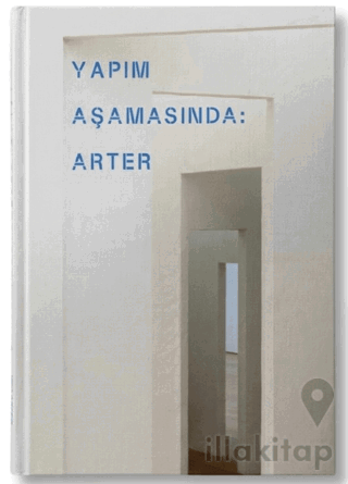 Yapım Aşamasında: Arter