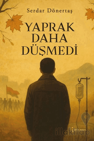 Yaprak Daha Düşmedi