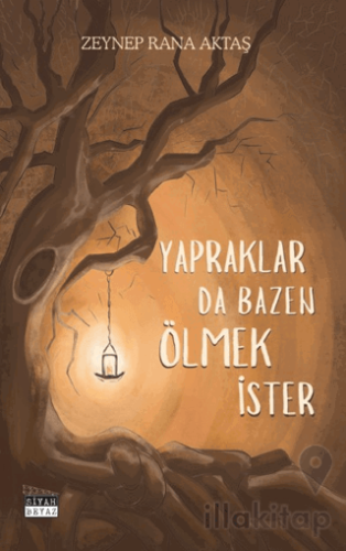 Yapraklar Da Bazen Ölmek İster