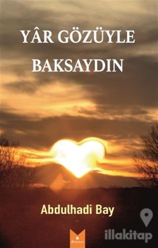 Yar Gözüyle Baksaydın