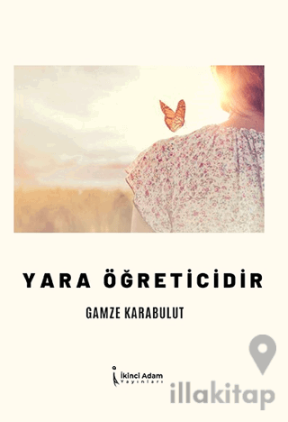 Yara Öğreticidir