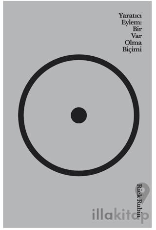Yaratıcı Eylem: Bir Var Olma Biçimi