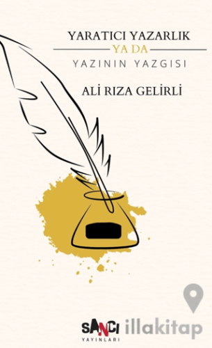 Yaratıcı Yazarlık Ya Da Yazının Yazgısı