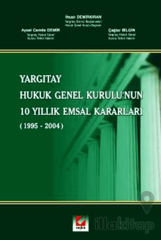 Yargıtay Hukuk Genel Kurulu'nun 10 Yıllık Emsal Kararları
