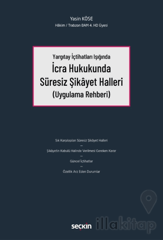 Yargıtay İçtihatları Işığında İcra Hukukunda Süresiz Şikâyet Halleri