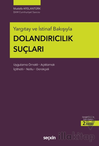 Yargıtay ve İstinaf Bakışıyla Dolandırıcılık Suçları