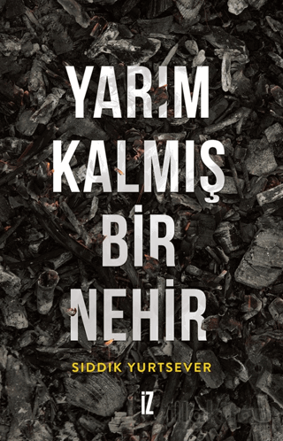 Yarım Kalmış Bir Nehir