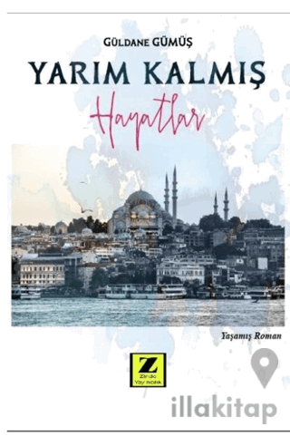 Yarım Kalmış Hayatlar