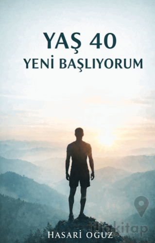 Yaş 40 Yeni Başlıyorum