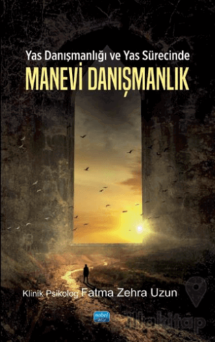 Yas Danışmanlığı ve Yas Sürecinde Manevi Danışmanlık