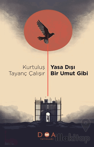 Yasa Dışı Bir Umut Gibi