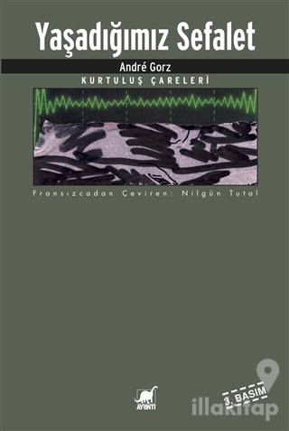 Yaşadığımız Sefalet
