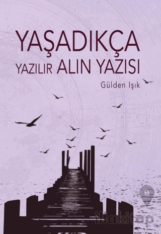 Yaşadıkça Yazılır Alın Yazısı