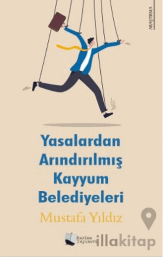 Yasalardan Arındırılmış Kayyum Belediyeleri