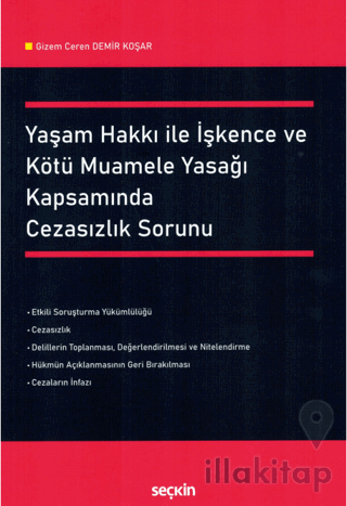 Yaşam Hakkı ile İşkence ve Kötü Muamele Yasağı Kapsamında Cezasızlık Sorunu
