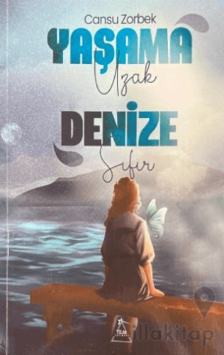 Yaşama Uzak Denize Sıfır