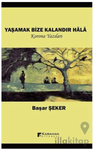 Yaşamak Bize Kalandır Hala