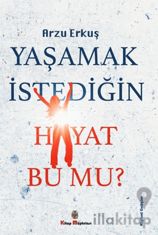 Yaşamak İstediğin Hayat Bu Mu?