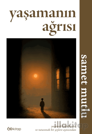 Yaşamanın Ağrısı