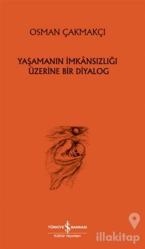 Yaşamanın İmkansızlığı Üzerine Bir Diyalog